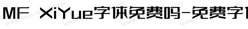 MF XiYue字体免费吗字体转换